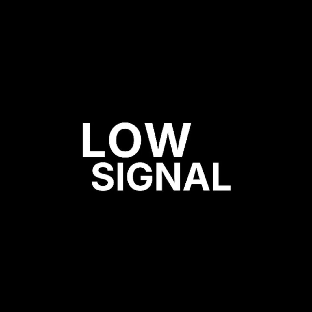 Low Signal 